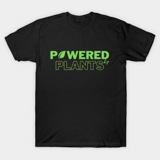 powered by plants T-Shirt